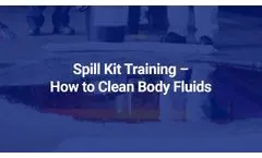 Spillage Kits for Bodily Fluids | Human Focus International Ltd - Video