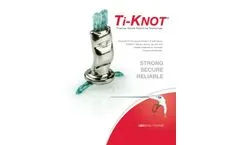 Ti-KNOT - Suturing Device Brochure