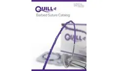 Quill Barbed Suture - Tissue Closure Device  - Brochure