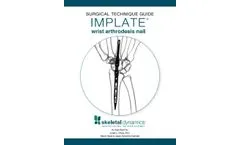 IMPLATE - Wrist Arthrodesis Nail Surgical - Technique Guide