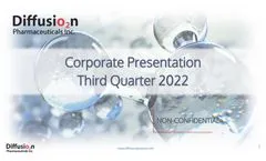 Diffusion Pharmaceuticals - Corporate Presentation Third Quarter 2022