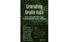 Geocoding Health Data: The Use of Geographic Codes in Cancer Prevention and Control, Research and Practice