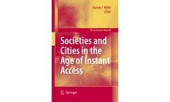 Societies and Cities in the Age of Instant Access